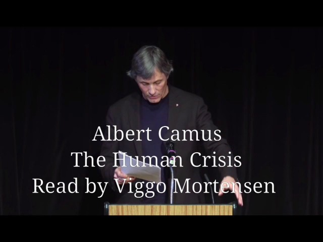 See Albert Camus’ Historic Lecture, “The Human Crisis,” Performed by Actor Viggo Mortensen